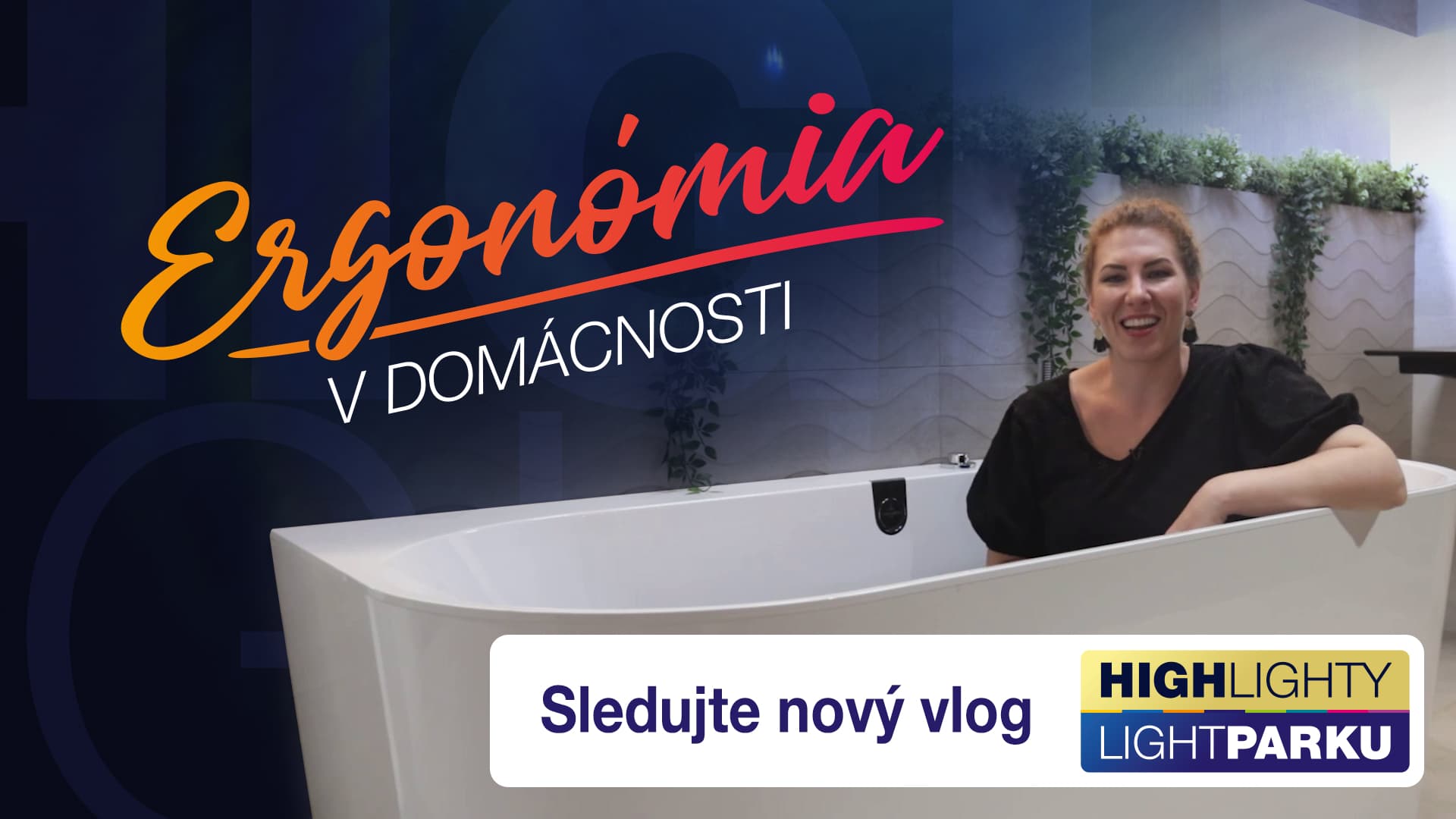 HighLighty LightParku - Ergonómia v domácnosti